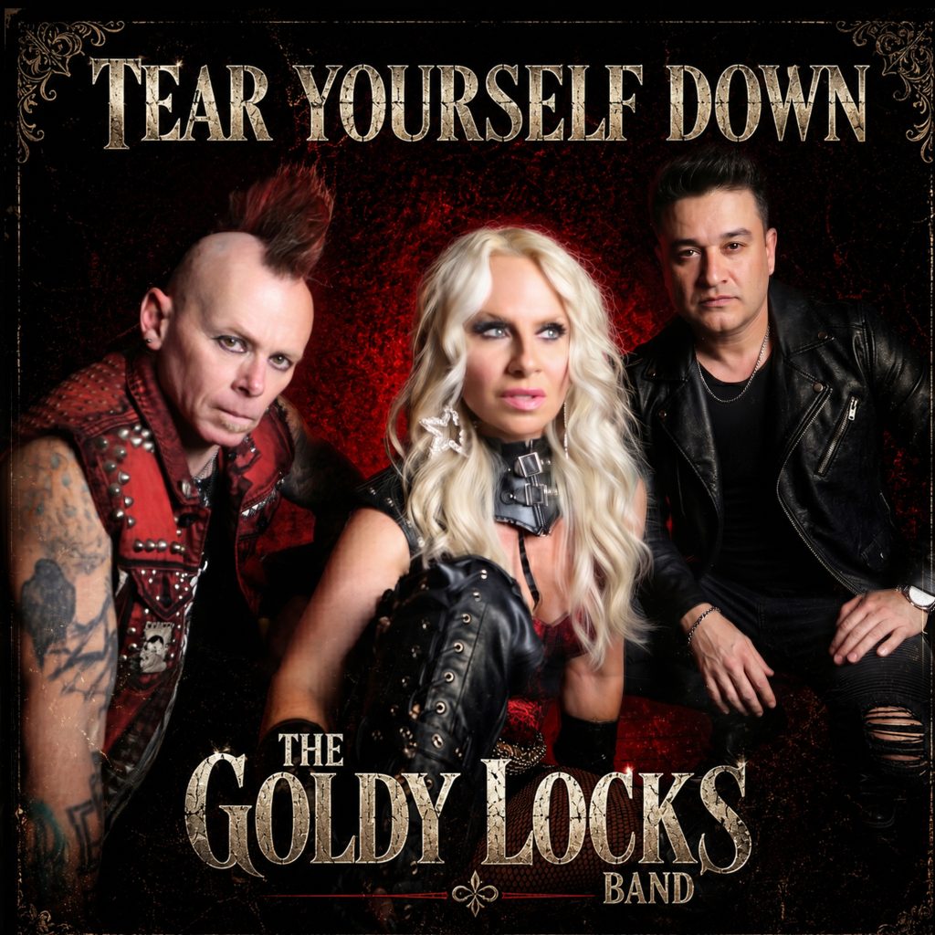 Song of the Day: The Goldy lockS Band Deliver a Powerful Rock Ballad with ‘Tear Yourself Down’